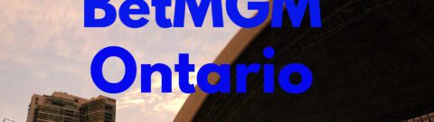 Canada Online Sports Betting: Sign Up With BetMGM Ontario Today