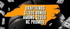 DraftKings NC Hosting Massive $1300 March Madness Promo