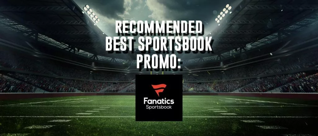 best fanatics sportsbook promo