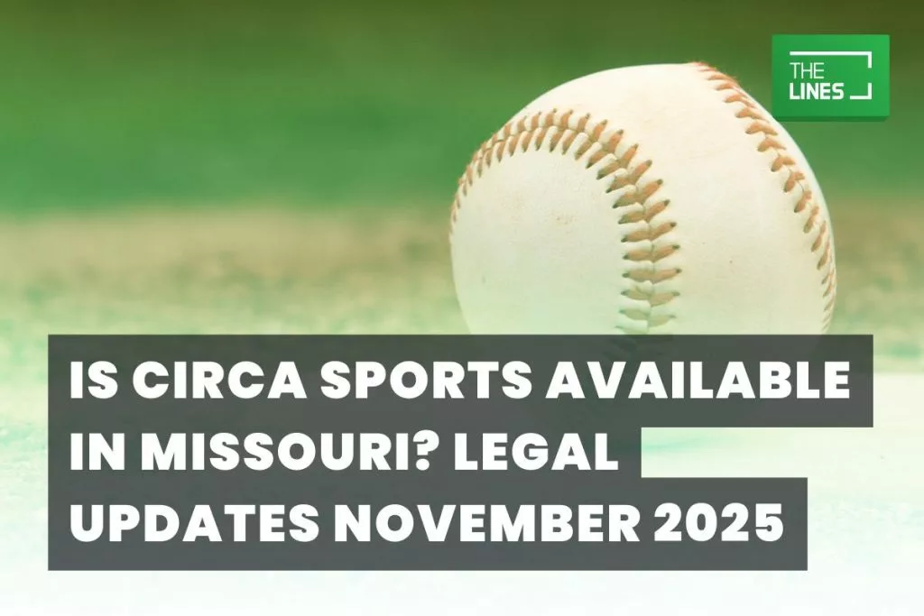 Is Circa Sports Available in Missouri? Legal Updates November 2025