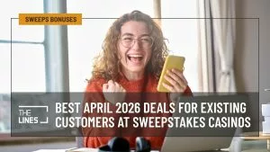 Best Sweepstakes Casino Existing Customers Deals In April 2026