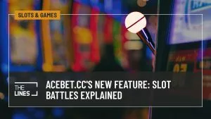 Acebet.cc introduced a new feature Slot Battles: Learn All About it