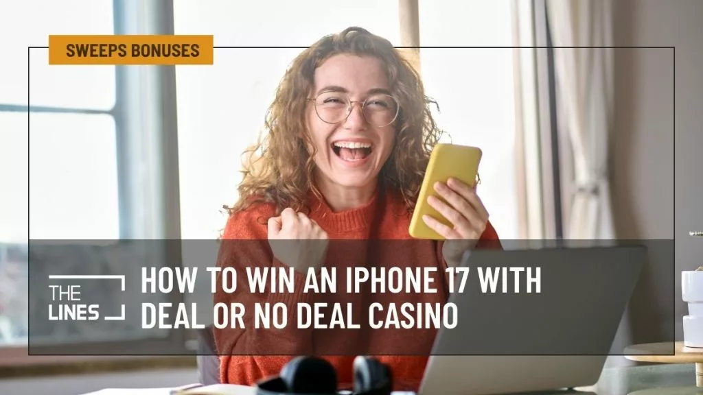 How to Win an iPhone 17 with Deal or No Deal Casino