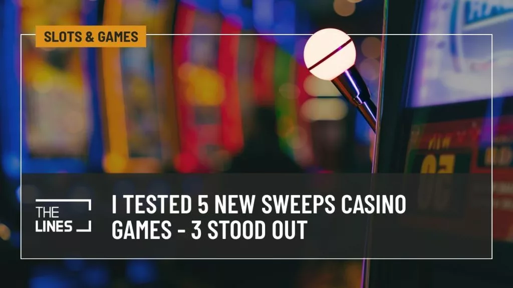 I Tested 5 New Sweeps Casino Games - 3 Stood Out