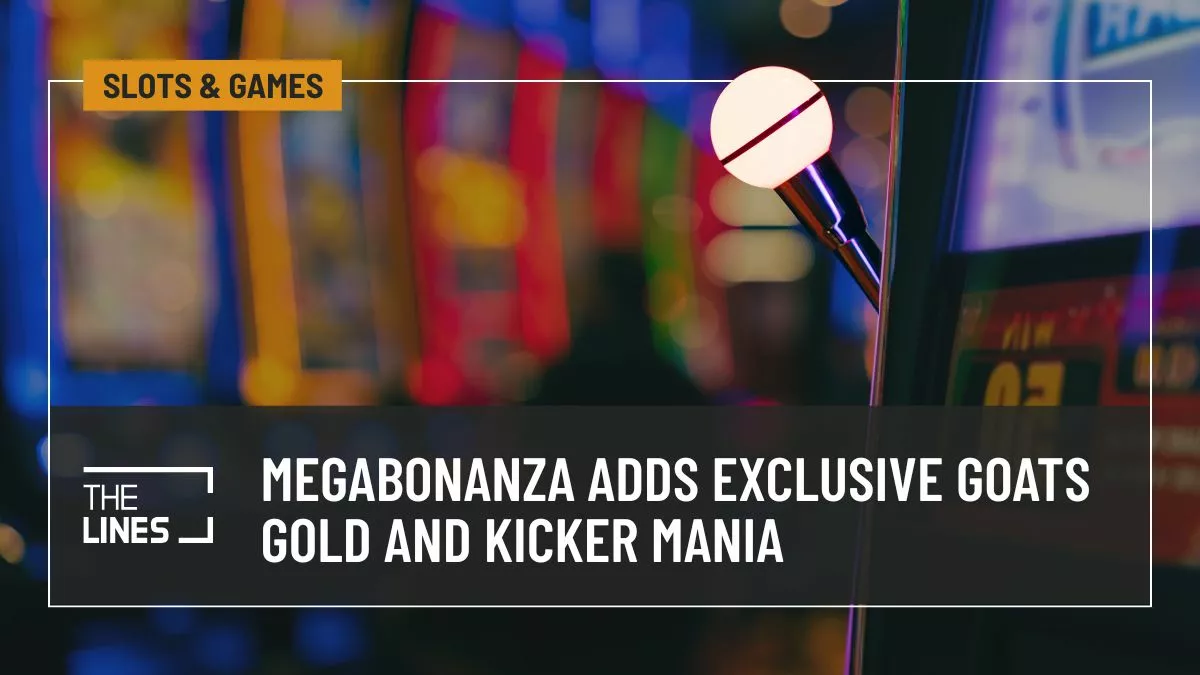 MegaBonanza Adds Exclusive Goats Gold and Kicker Mania
