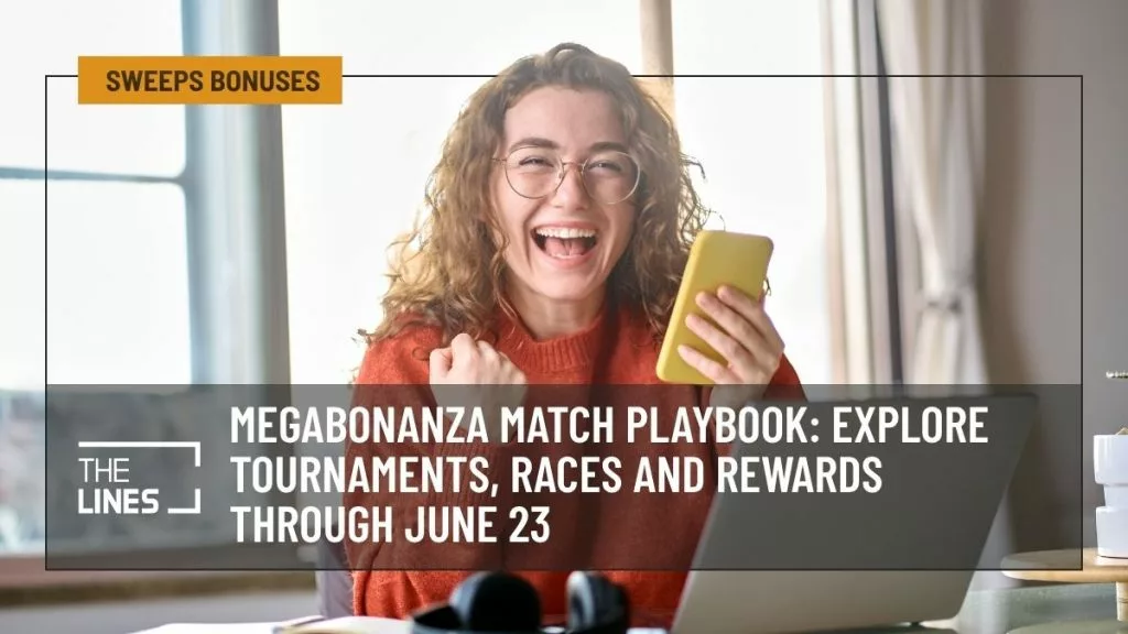 MegaBonanza Match Playbook: Explore Tournaments, Races and Rewards Through June 23
