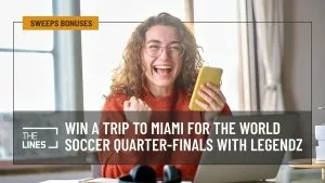 How to Win A trip to Miami for the World Soccer Quarter-Finals with Legendz?