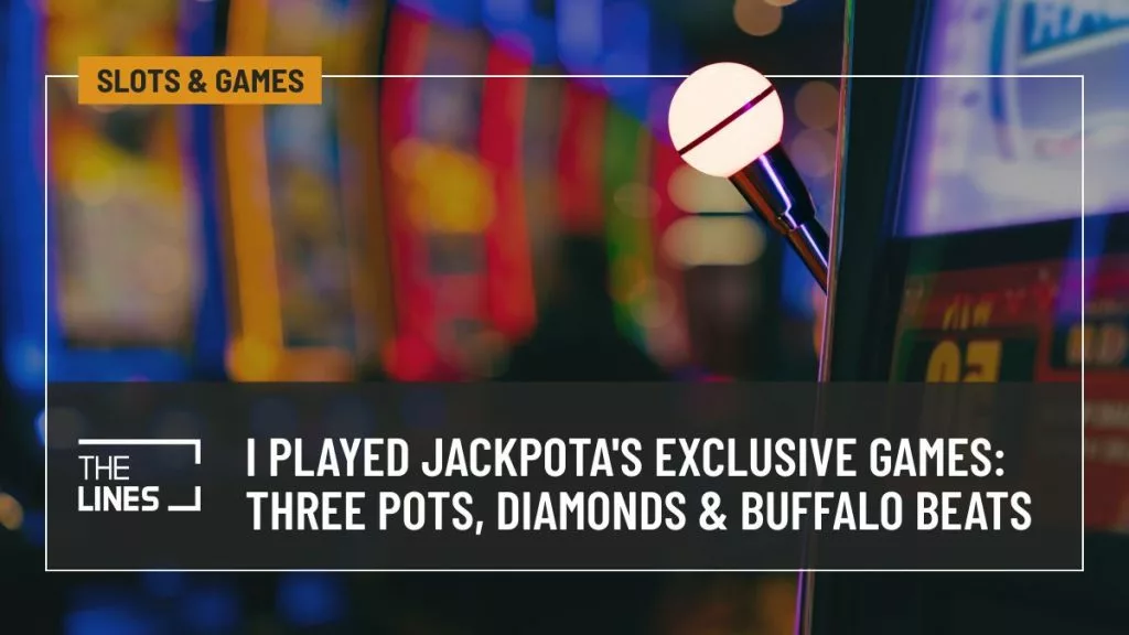 I Played Jackpota's Exclusive Games: Three Pots, Diamonds & Buffalo Beats