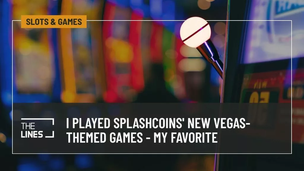 I Played SplashCoins' New Vegas-Themed Games - My Favorite