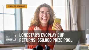 Lonestar's Evoplay Cup Returns With a 50,000 Free SC Prize Pool