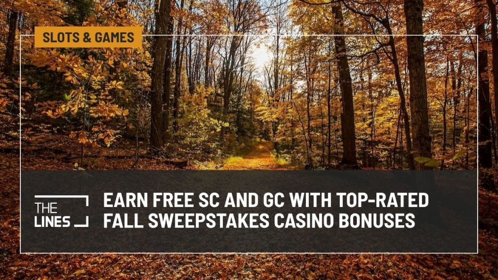 Earn free Sweeps Coins and Gold Coins with the best fall sweepstakes casino bonuses.