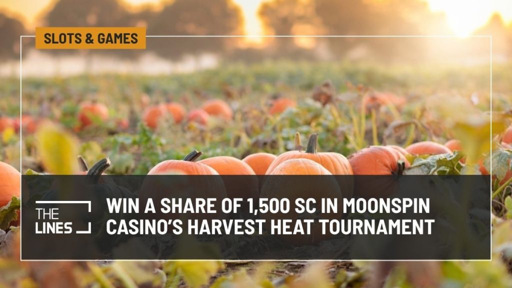 Win a share of 1,500 SC in Moonspin Casino's Harvest Heat Tournament.