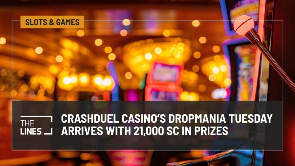 Dropmania Tuesday has arrived at CrashDuel Sweepstakes Casino.