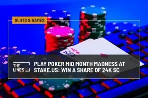 Stake.us Kicks Off Poker Mid Month Madness: Win a Share of 24K SC Today